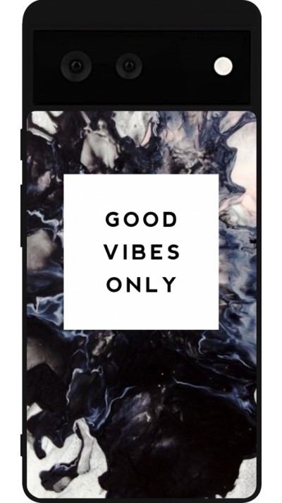 Google Pixel 6 Case Hülle - Silikon schwarz Marble Good Vibes Only