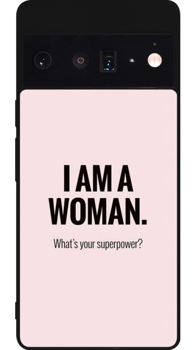 Google Pixel 6 Pro Case Hülle - Silikon schwarz I am a woman