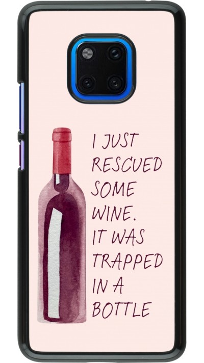 Coque Huawei Mate 20 Pro - I just rescued some wine