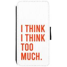 iPhone 12 / 12 Pro Case Hülle - Wallet schwarz I Think I Think Too Much