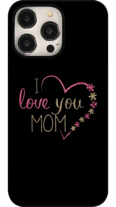 iPhone 15 Pro Max Case Hülle - I love you Mom