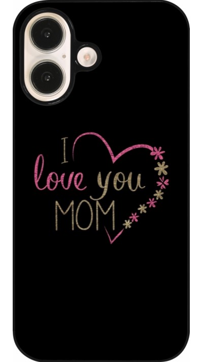 iPhone 16 Case Hülle - I love you Mom