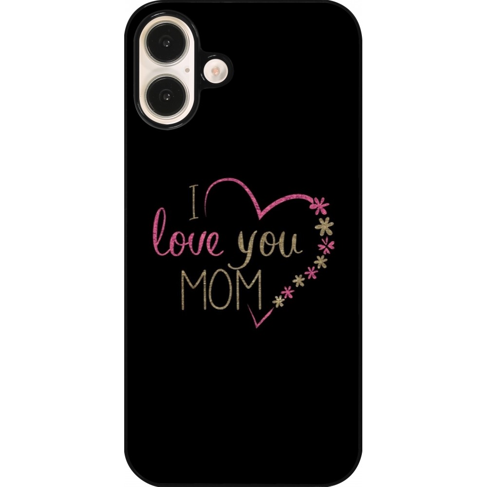 iPhone 16 Plus Case Hülle - I love you Mom