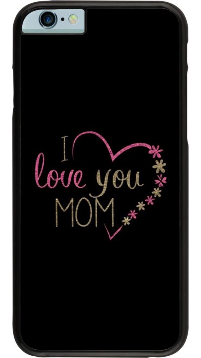 Hülle iPhone 6/6s - I love you Mom