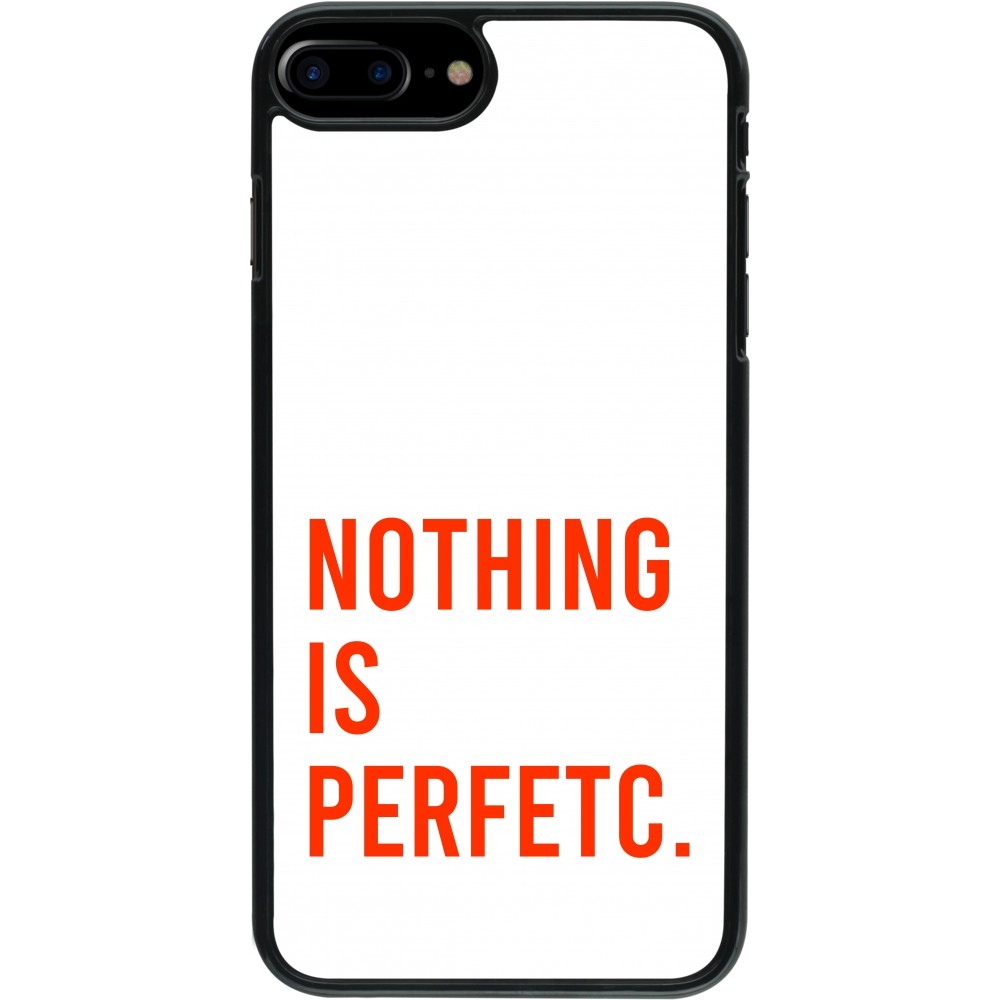 iPhone 7 Plus / 8 Plus Case Hülle - Nothing is Perfetc