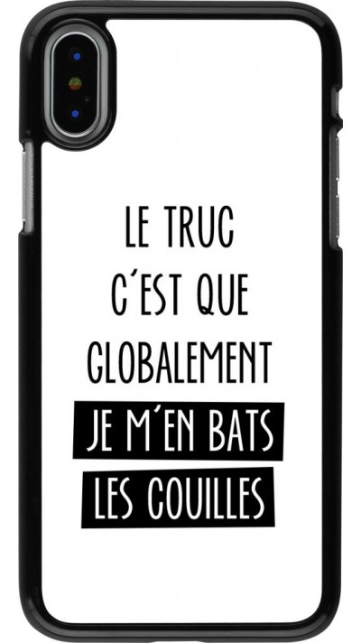 Hülle iPhone X / Xs - Le truc globalement bats les couilles