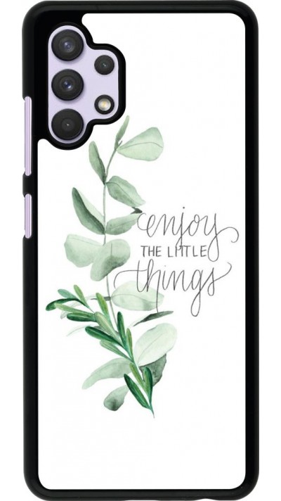 Hülle Samsung Galaxy A32 - Enjoy the little things