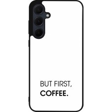 Samsung Galaxy A35 5G Case Hülle - Silikon schwarz But first Coffee