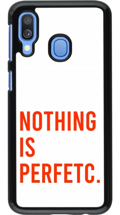 Samsung Galaxy A40 Case Hülle - Nothing is Perfetc