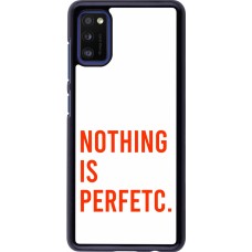 Samsung Galaxy A41 Case Hülle - Nothing is Perfetc