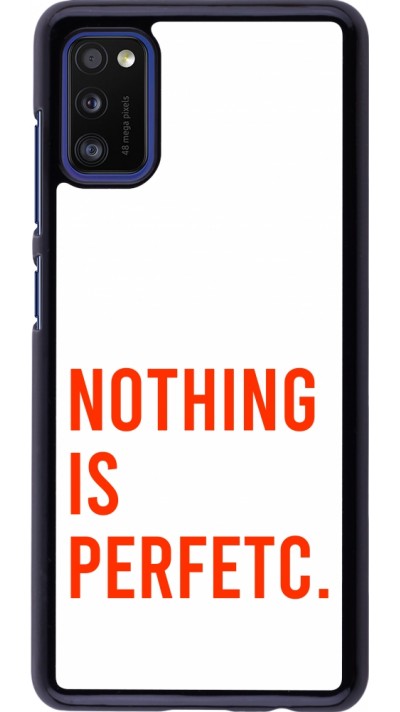 Samsung Galaxy A41 Case Hülle - Nothing is Perfetc