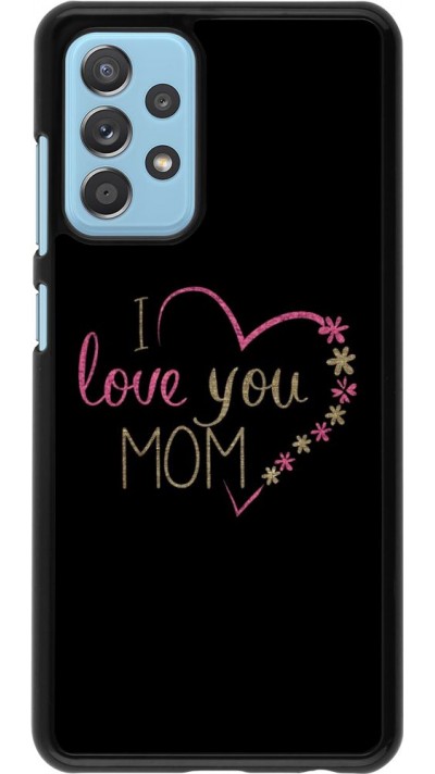 Hülle Samsung Galaxy A52 - I love you Mom