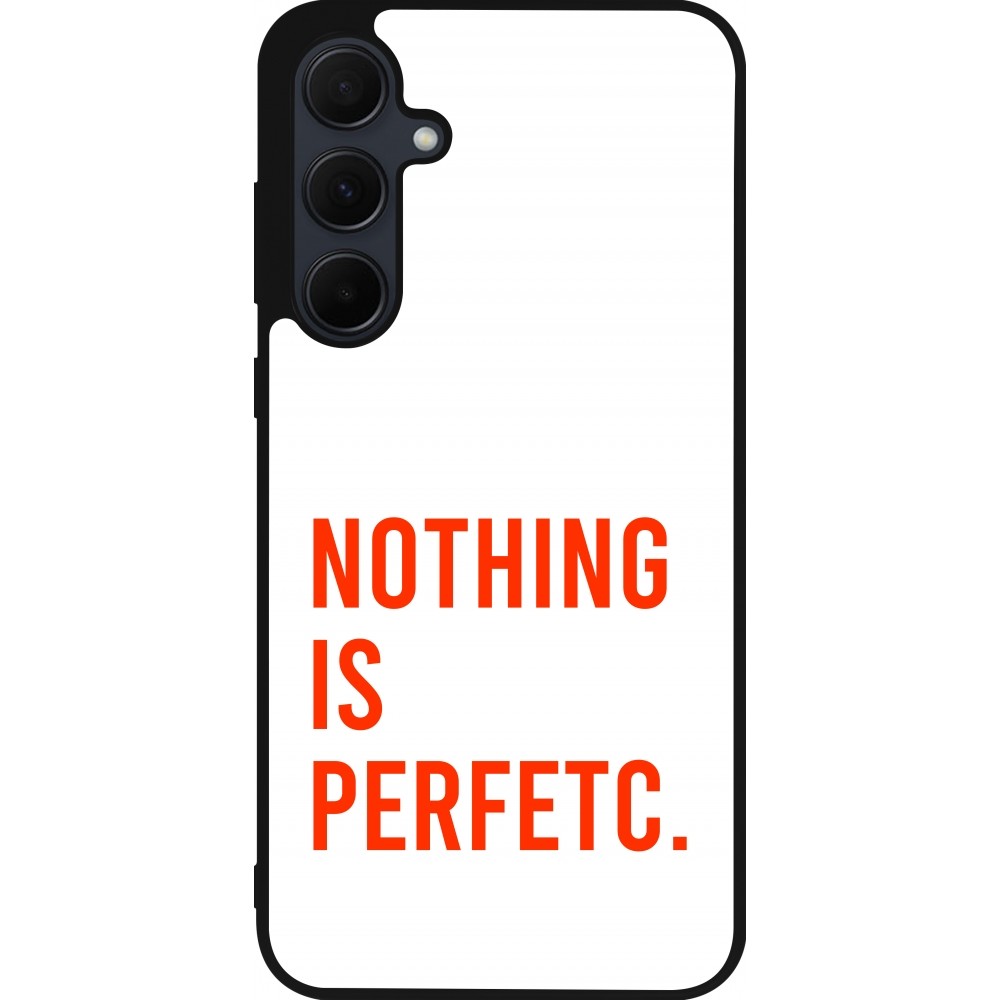 Samsung Galaxy A55 5G Case Hülle - Silikon schwarz Nothing is Perfetc