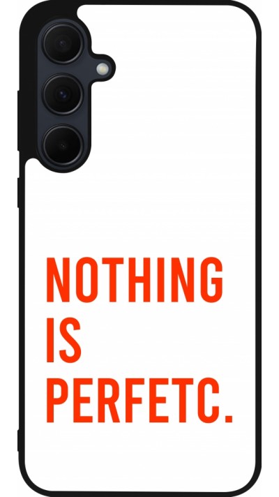 Samsung Galaxy A55 5G Case Hülle - Silikon schwarz Nothing is Perfetc