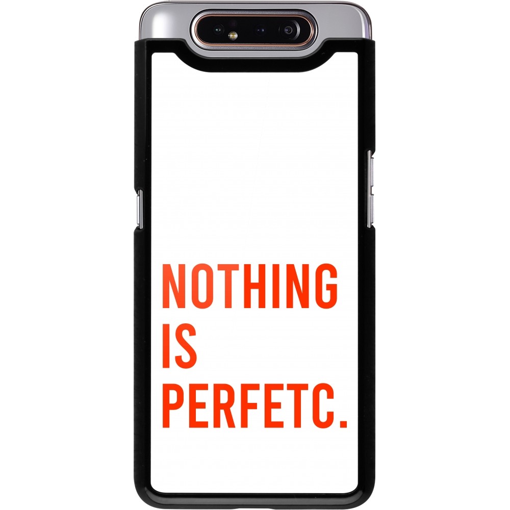 Samsung Galaxy A80 Case Hülle - Nothing is Perfetc