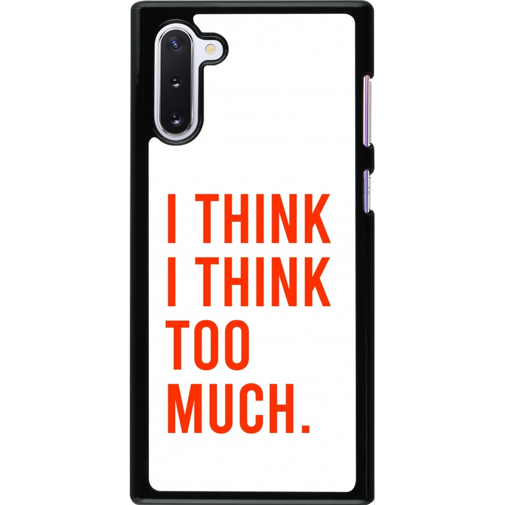 Samsung Galaxy Note 10 Case Hülle - I Think I Think Too Much