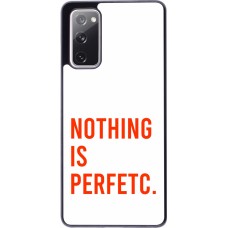 Samsung Galaxy S20 FE 5G Case Hülle - Nothing is Perfetc