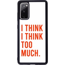 Samsung Galaxy S20 FE 5G Case Hülle - Silikon schwarz I Think I Think Too Much