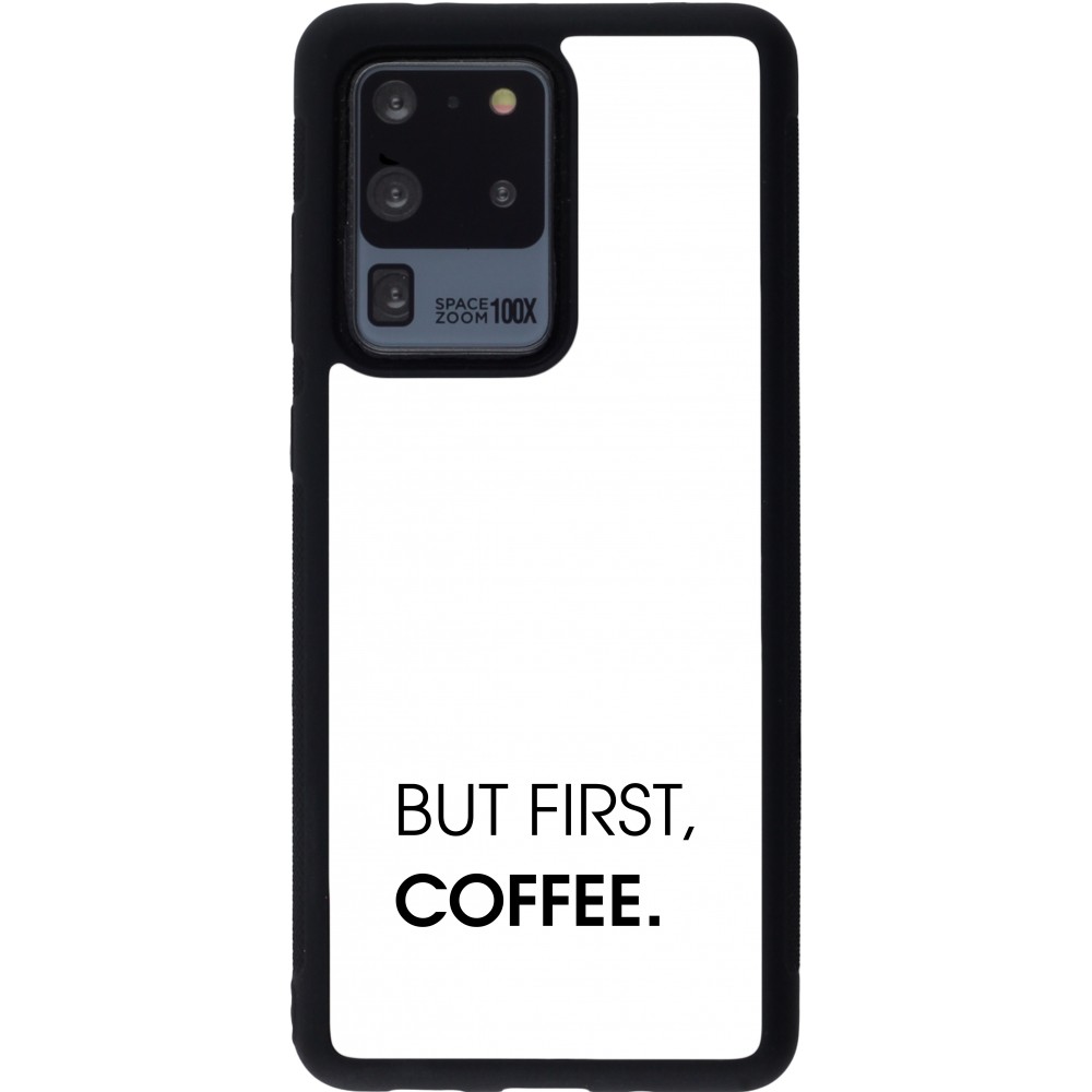 Samsung Galaxy S20 Ultra Case Hülle - Silikon schwarz But first Coffee