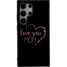 Samsung Galaxy S24 Ultra Case Hülle - Silikon schwarz I love you Mom