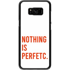 Samsung Galaxy S8+ Case Hülle - Nothing is Perfetc