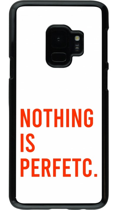 Samsung Galaxy S9 Case Hülle - Nothing is Perfetc