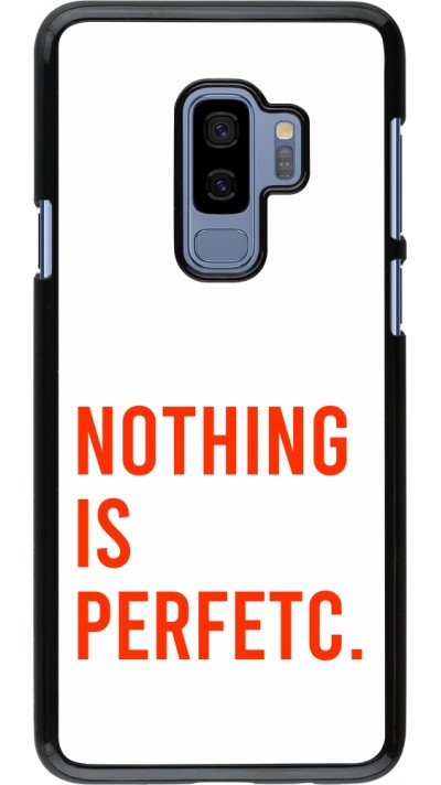 Samsung Galaxy S9+ Case Hülle - Nothing is Perfetc