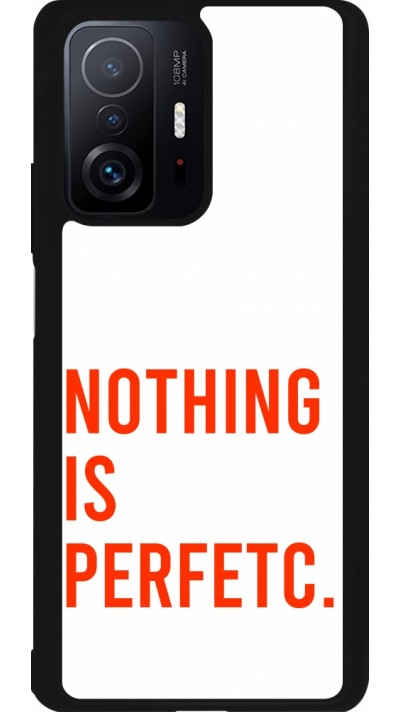 Coque Xiaomi 11T - Silicone rigide noir Nothing is Perfetc